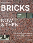 Bricks Now & Then : The Oldest Man-Made Building - Book