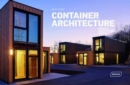 Container Architecture : Modular Construction Marvels - Book
