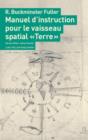 Manuel D'Instruction Pour Le Vaisseau Spatial Terre : Serie Reeditee Sous La Direction - Book