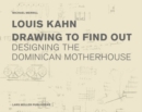 Louis Kahn: Drawing to Find Out - Book