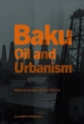 Baku : Oil and Urbanism - Book