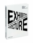 Place and Displacement Exhibiting Architecture - Book