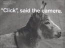 "Click", said the camera. - Book
