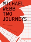 Michael Webb: Two Journeys - Book