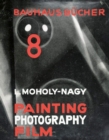 Laszlo Moholy-Nagy Painting, Photography, Film: Bauhausbucher 8, 1925 - Book