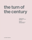 Turn of the Century: A Reader about Architecture in Europe 1990-2020 - Book