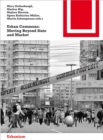 Urban Commons : Moving Beyond State and Market - eBook