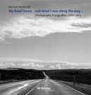 Michael Reinhardt: My Road Home : Photographs 1970-2003 - Book