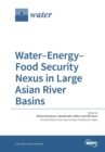 Water-Energy-Food Security Nexus in Large Asian River Basins - Book