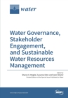 Water Governance, Stakeholder Engagement, and Sustainable Water Resources Management - Book