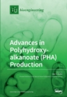 Advances in Polyhydroxyalkanoate (Pha) Production - Book