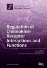 Regulation of Chemokine- Receptor Interactions and Functions - Book