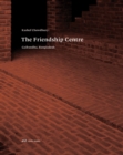 Kashef Chowdhury-The Friendship Centre - Gaibandha, Bangladesh - Book