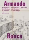 Armando Ronca : Architettura del Moderno in Alto Adige 1935-1970 - Book