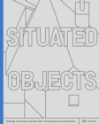 Situated Objects : Buildings and Projects by Stan Allen, Photographs by Scott Benedict - Book