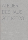 Atelier Deshaus 2001–2020 - Book