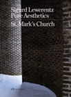 Sigurd Lewerentz - Pure Aesthetics : St Mark's Church, Stockholm - Book