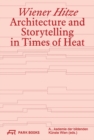 Wiener Hitze : Architecture and Storytelling in Times of Heat - Book