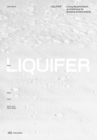 LIQUIFER. Living Beyond Earth : Architecture for Extreme Environments - Book