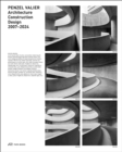 Penzel Valier : Architecture, Construction, Design 2007–2024 - Book