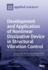 Development and Application of Nonlinear Dissipative Device in Structural Vibration Control - Book