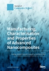 Manufacturing, Characterisation and Prop Erties of Advanced Nanocomposites - Book