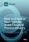 Flow and Heat or Mass Transfer in the Chemical Process Industry - Book