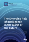 The Emerging Role of Intelligence in the World of the Future - Book
