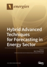 Hybrid Advanced Techniques for Forecasting in Energy Sector - Book