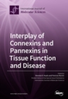 Interplay of Connexins and Pannexins in Tissue Function and Disease - Book