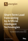 Short-Term Load Forecasting by Artificial Intelligent Technologies - Book