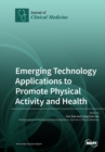 Emerging Technology Applications to Promote Physical Activity and Health - Book