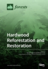 Hardwood Reforestation and Restoration - Book