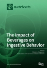 The Impact of Beverages on Ingestive Behavior - Book