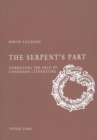 The Serpent's Part : Narrating the Self in Canadian Literature - Book
