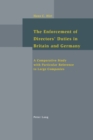 The Enforcement of Directors' Duties in Britain and Germany : A Comparative Study with Particular Reference to Large Companies - Book