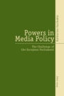Powers in Media Policy : The Challenge of the European Parliament - Book