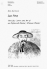 Luo Ping : The Life, Career, and Art of an Eighteenth-century Chinese Painter - Book