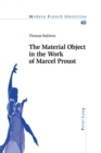 The Material Object in the Work of Marcel Proust - Book