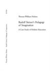 Rudolf Steiner's Pedagogy of Imagination : A Case Study of Holistic Education - Book