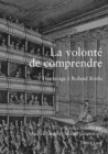 La volonte de comprendre : Hommage a Roland Krebs - Book