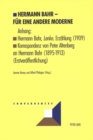Hermann Bahr - Fuer Eine Andere Moderne : Anhang: Hermann Bahr, Lenke. Erzaehlung (1909)- Korrespondenz Von Peter Altenberg an Hermann Bahr (1895-1913) (Erstveroeffentlichung) - Book