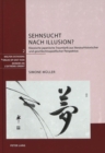 Sehnsucht Nach Illusion? : Klassische Japanische Traumlyrik Aus Literaturhistorischer Und Geschlechtsspezifischer Perspektive - Book