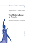 The Modern Essay in French : Movement, Instability, Performance - Book