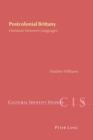 Postcolonial Brittany : Literature Between Languages - Book