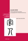 «Guan Ren» : Texte Der Altchinesischen Literatur Zur Charakterkunde Und Beamtenrekrutierung - Book