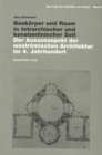 Baukoerper Und Raum in Tetrarchischer Und Konstantinischer Zeit : Der Aussenaspekt Der Westroemischen Architektur Im 4. Jahrhundert - Book