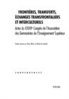 Frontieres, transferts, echanges transfrontaliers et interculturels : Actes du XXXVI e  Congres de l'Association des Germanistes de l'Enseignement Superieur - Book