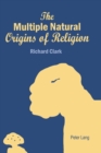 The Multiple Natural Origins of Religion - Book