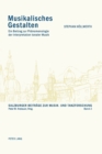 Musikalisches Gestalten : Ein Beitrag zur Phaenomenologie der Interpretation tonaler Musik - Book